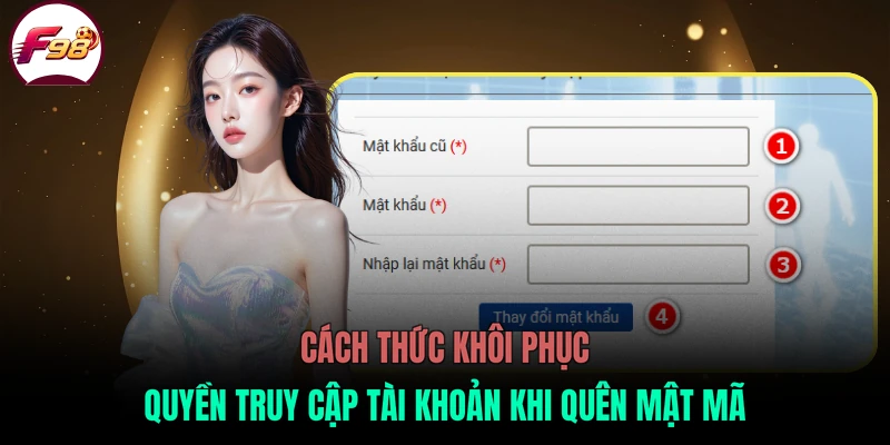 Cách thức khôi phục quyền truy cập tài khoản khi quên mật mã