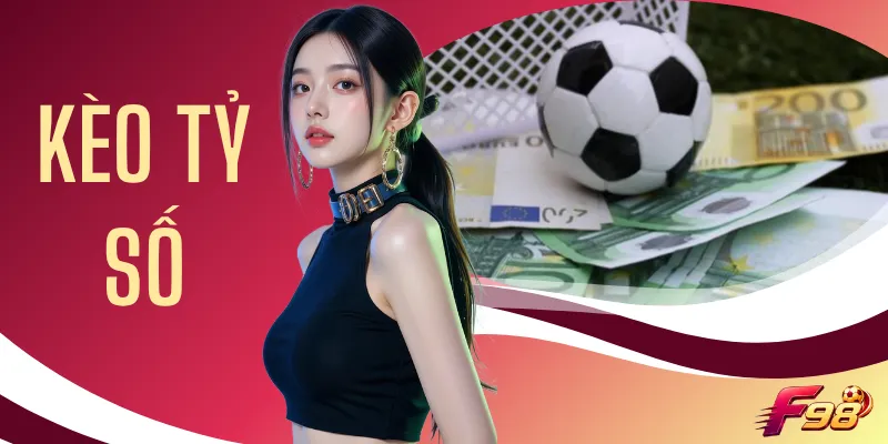 Bí Quyết Soi Kèo Tỷ Số Mang Lại Tỷ Lệ Thắng 99% Mỗi Ngày