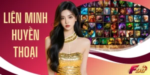 Liên Minh Huyền Thoại | Cẩm Nang Về Game ESports 2026