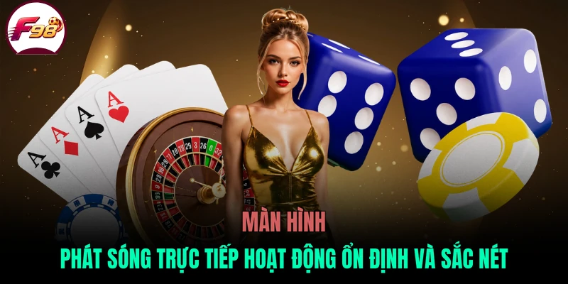 Màn hình phát sóng trực tiếp hoạt động ổn định và sắc nét