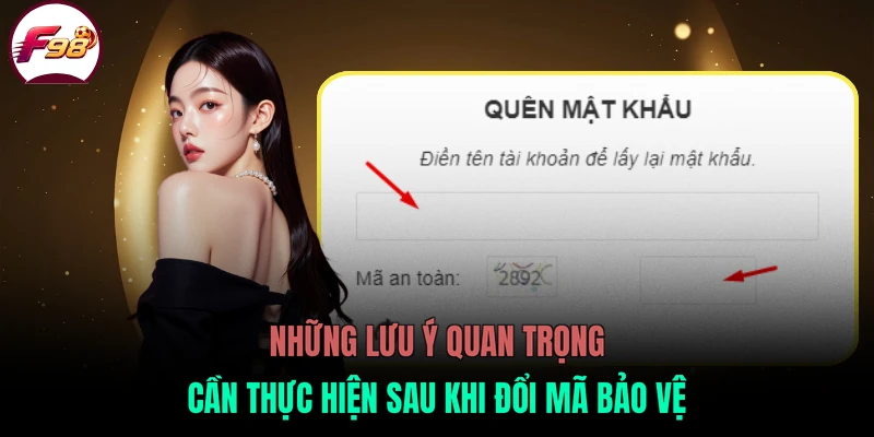 Những lưu ý quan trọng cần thực hiện sau khi đổi mã bảo vệ